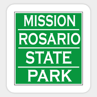 MISSION ROSARIO STATE HISTORIC SITE Sticker